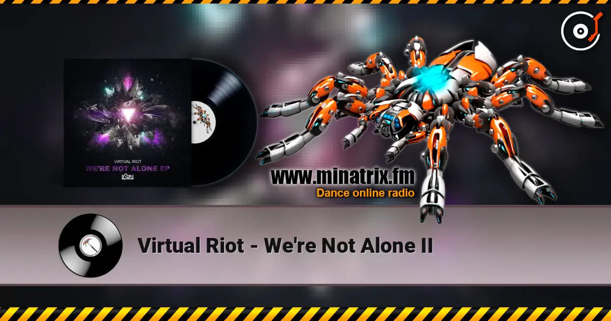 Virtual Riot - We're Not Alone II online in hoher Qualität hören | Minatrix.FM