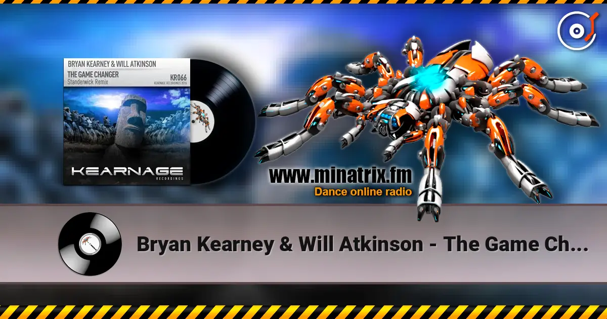 Bryan Kearney & Will Atkinson - The Game Changer (Standerwick Remix) online in hoher Qualität hören | Minatrix.FM