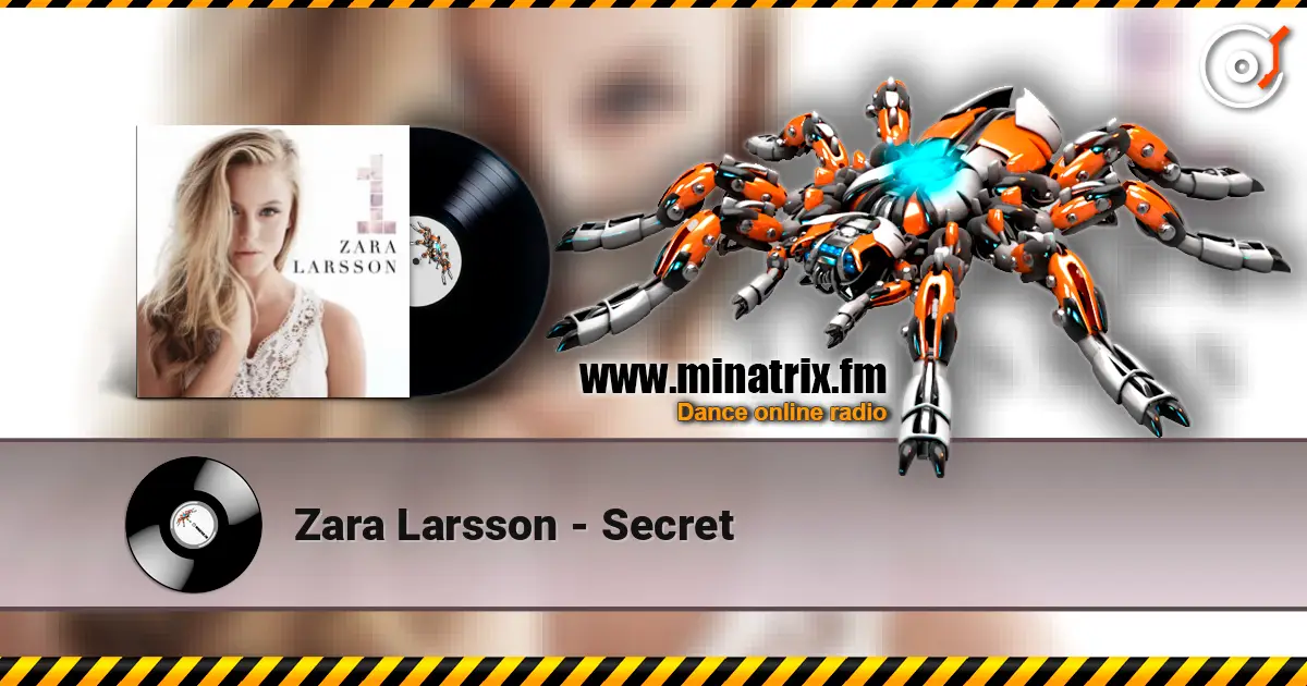 Zara Larsson - Secret online in hoher Qualität hören | Minatrix.FM