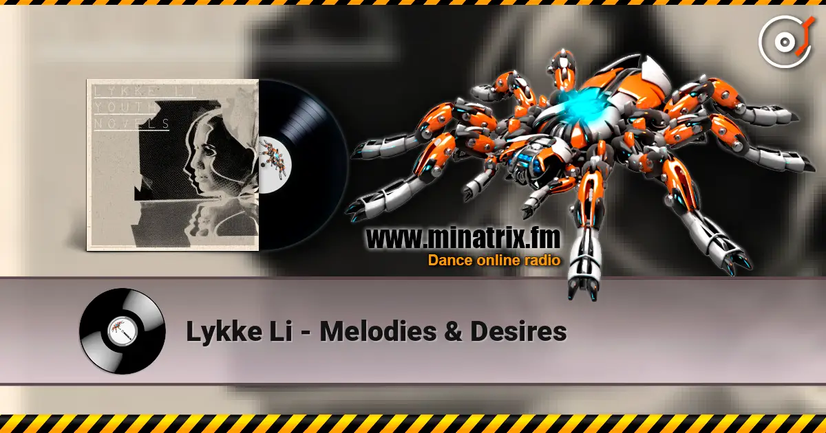 Lykke Li - Melodies & Desires online in hoher Qualität hören | Minatrix.FM