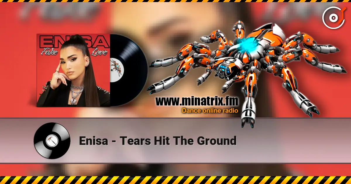 Enisa - Tears Hit The Ground online in hoher Qualität hören | Minatrix.FM