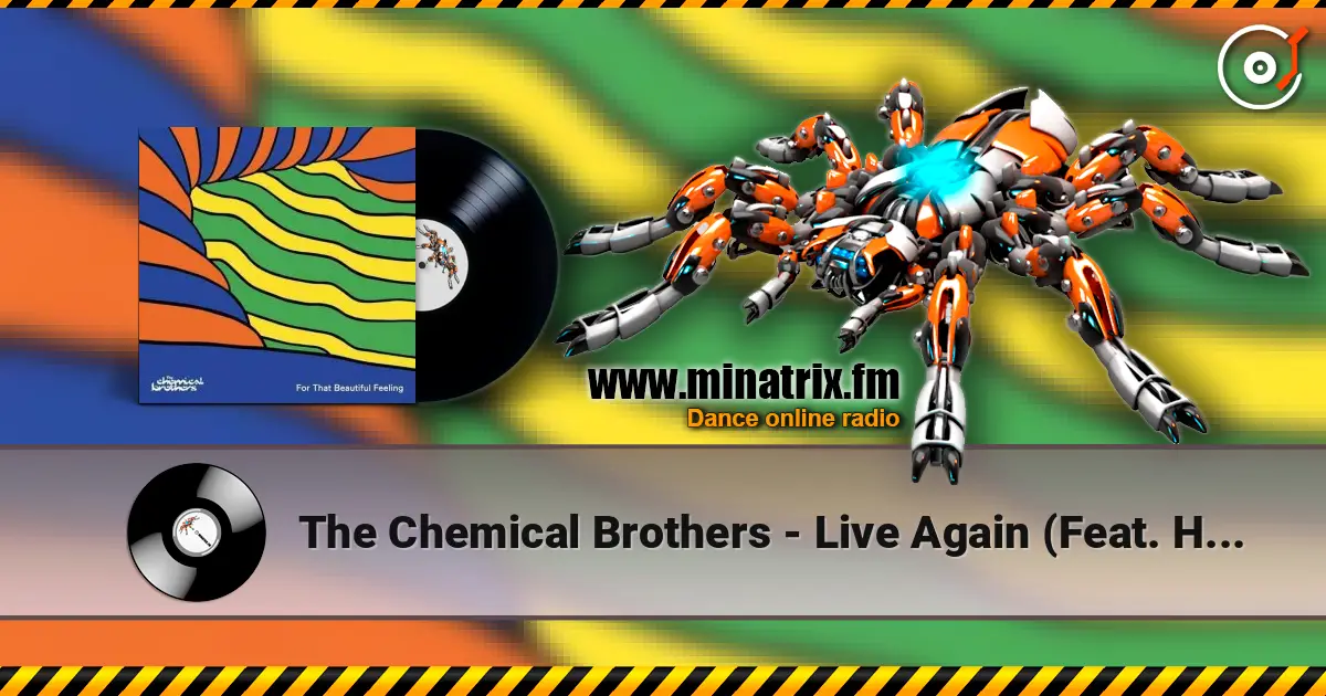 The Chemical Brothers - Live Again (Feat. Halo Maud) online in hoher Qualität hören | Minatrix.FM