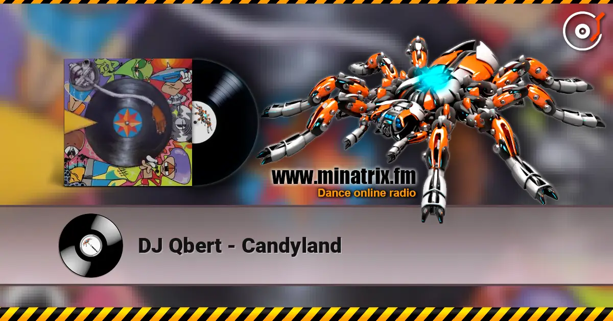 DJ Qbert - Candyland online in hoher Qualität hören | Minatrix.FM