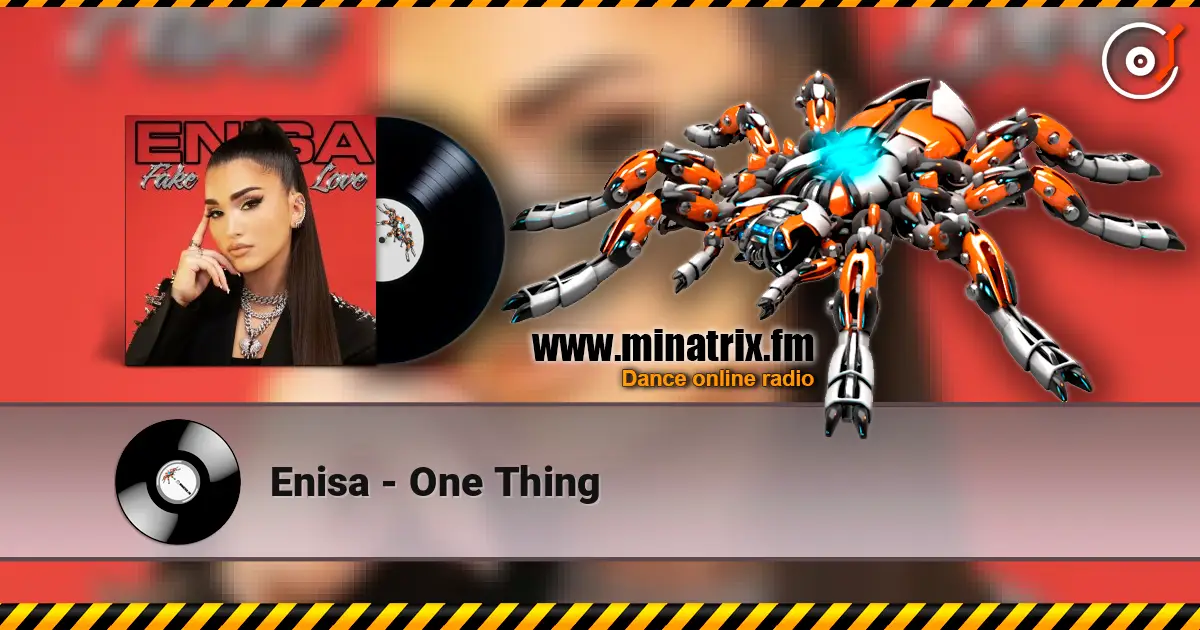 Enisa - One Thing online in hoher Qualität hören | Minatrix.FM