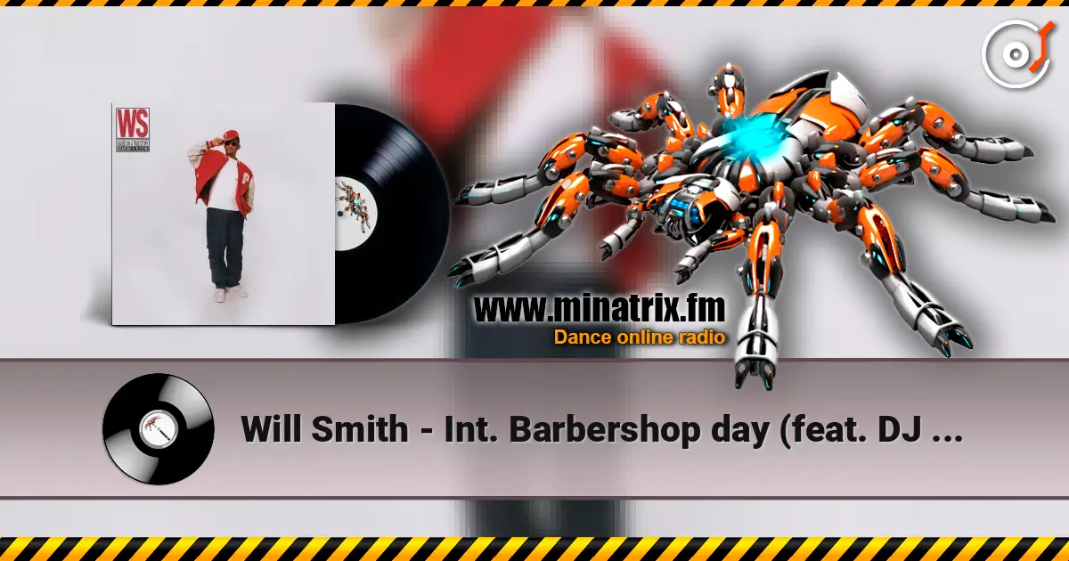 Will Smith - Int. Barbershop day (feat. DJ Jazzy Jeff & B. Simone) online in hoher Qualität hören | Minatrix.FM