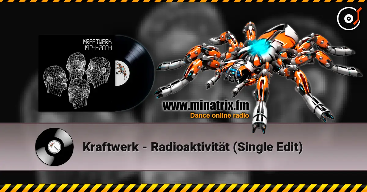 Kraftwerk - Radioaktivität (Single Edit) online in hoher Qualität hören | Minatrix.FM