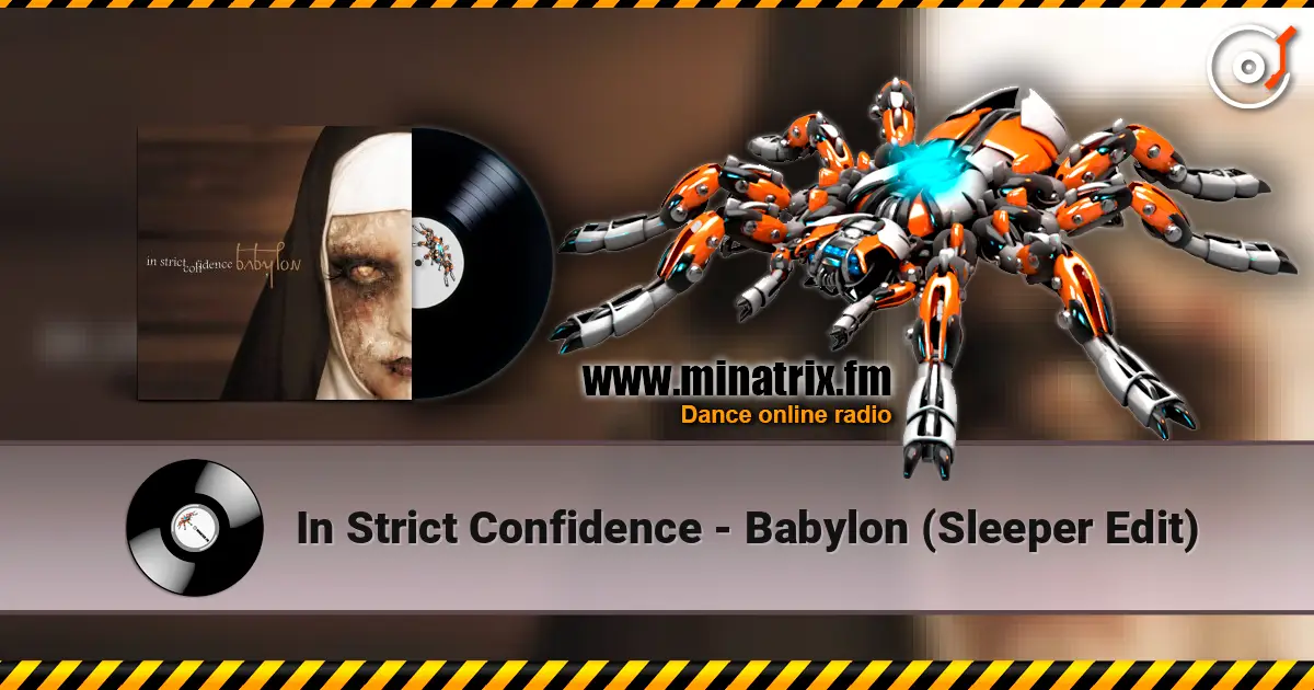 In Strict Confidence - Babylon (Sleeper Edit) online in hoher Qualität hören | Minatrix.FM