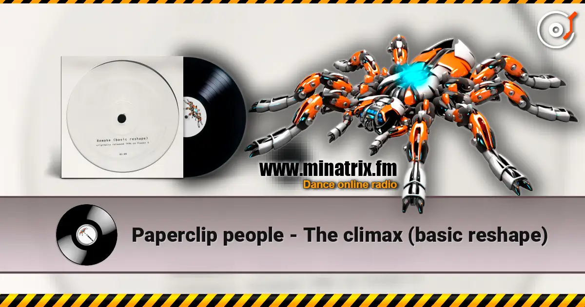 Paperclip people - The climax (basic reshape) online in hoher Qualität hören | Minatrix.FM