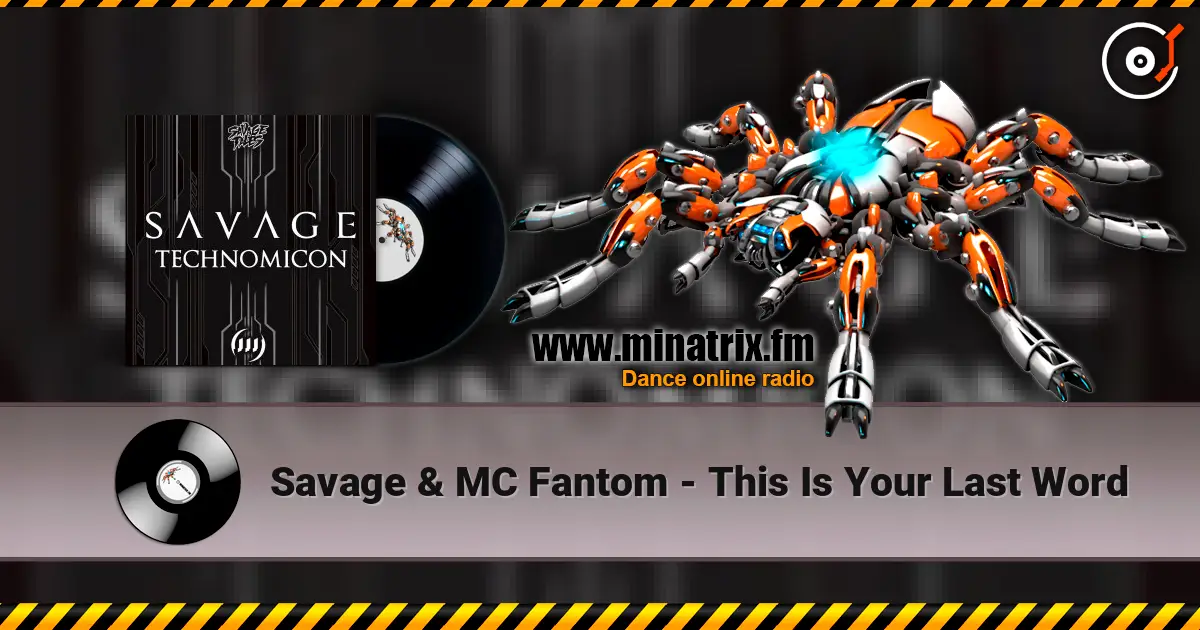 Savage & MC Fantom - This Is Your Last Word online in hoher Qualität hören | Minatrix.FM