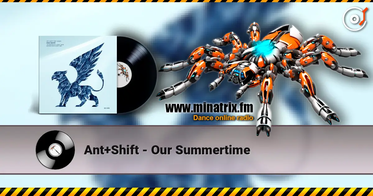Ant+Shift - Our Summertime online in hoher Qualität hören | Minatrix.FM