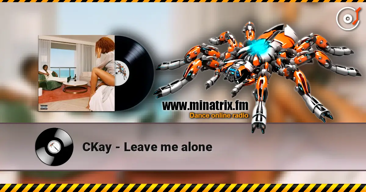 CKay - Leave me alone online in hoher Qualität hören | Minatrix.FM