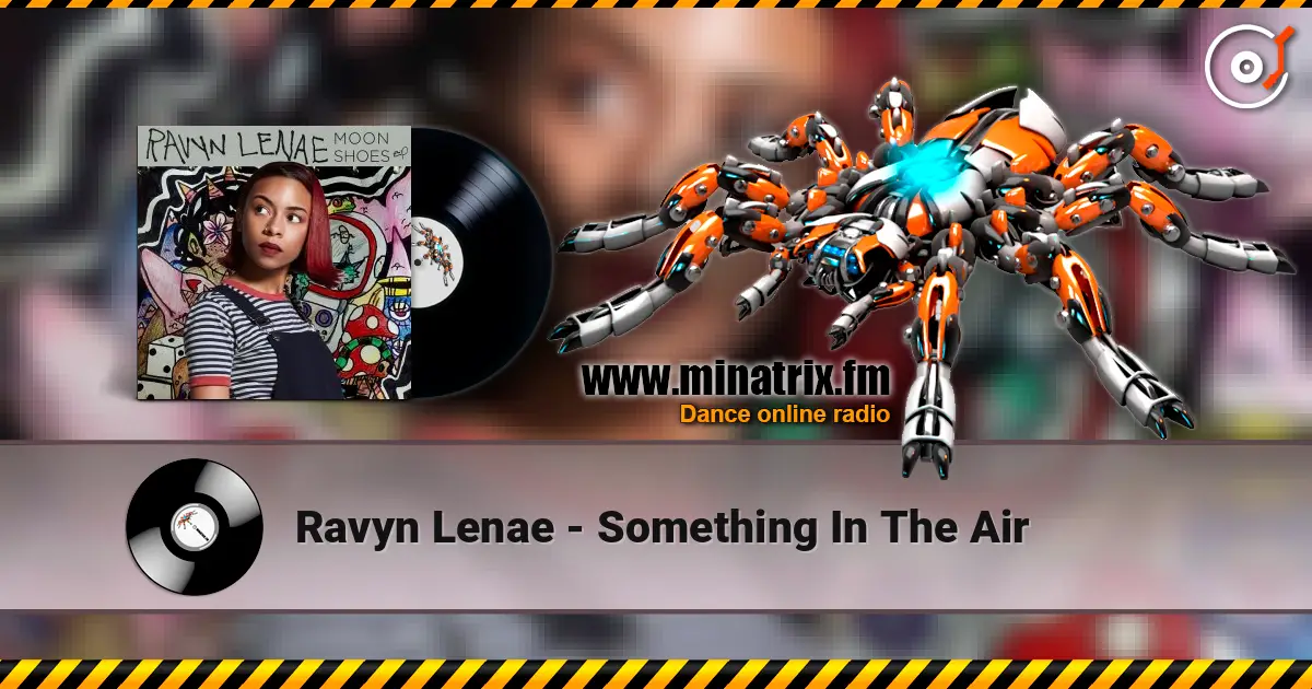 Ravyn Lenae - Something In The Air online in hoher Qualität hören | Minatrix.FM