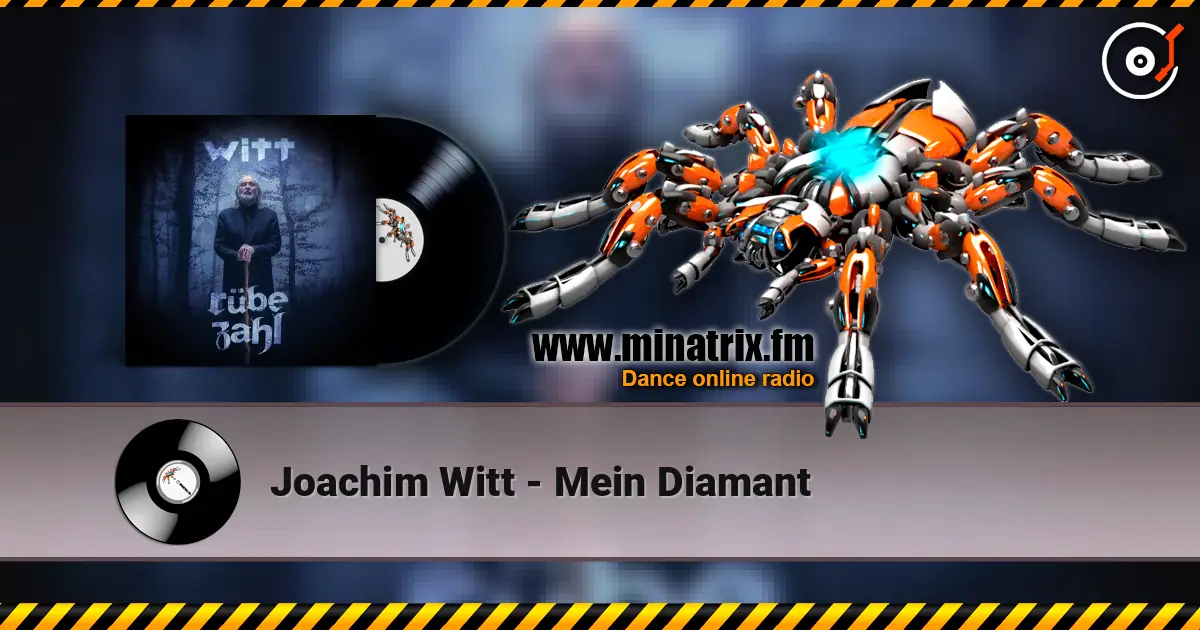 Joachim Witt - Mein Diamant online in hoher Qualität hören | Minatrix.FM
