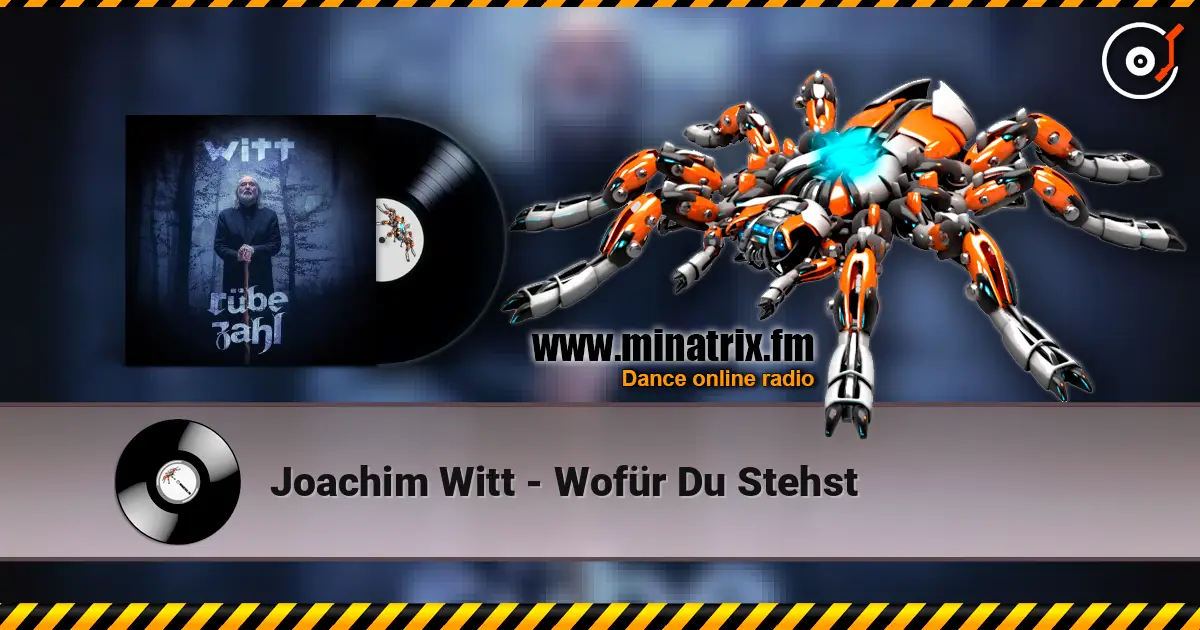 Joachim Witt - Wofür Du Stehst online in hoher Qualität hören | Minatrix.FM