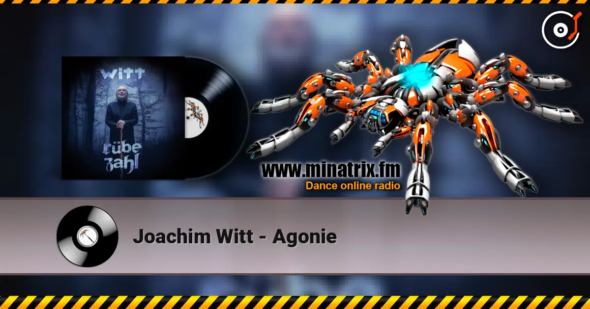Joachim Witt - Agonie online in hoher Qualität hören | Minatrix.FM