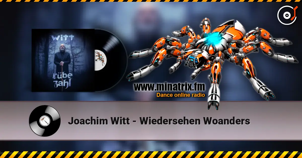 Joachim Witt - Wiedersehen Woanders online in hoher Qualität hören | Minatrix.FM