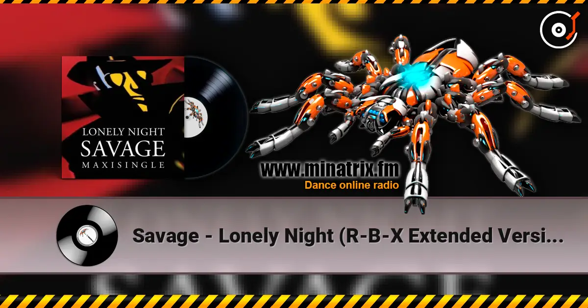 Savage - Lonely Night (R-B-X Extended Version) online in hoher Qualität hören | Minatrix.FM