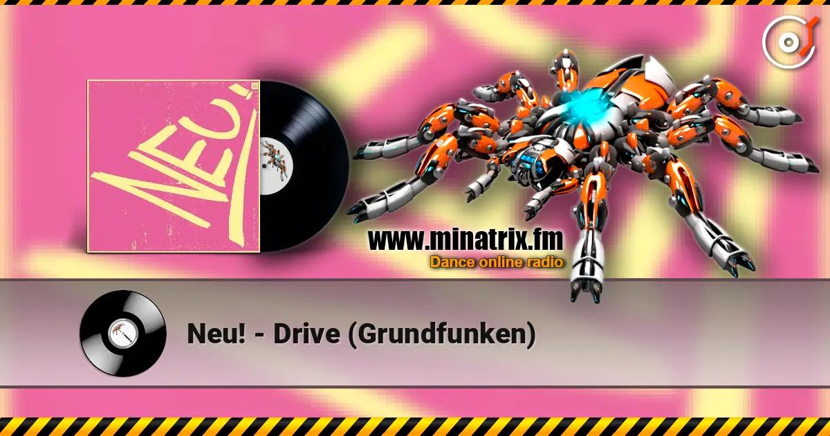 Neu! - Drive (Grundfunken) online in hoher Qualität hören | Minatrix.FM