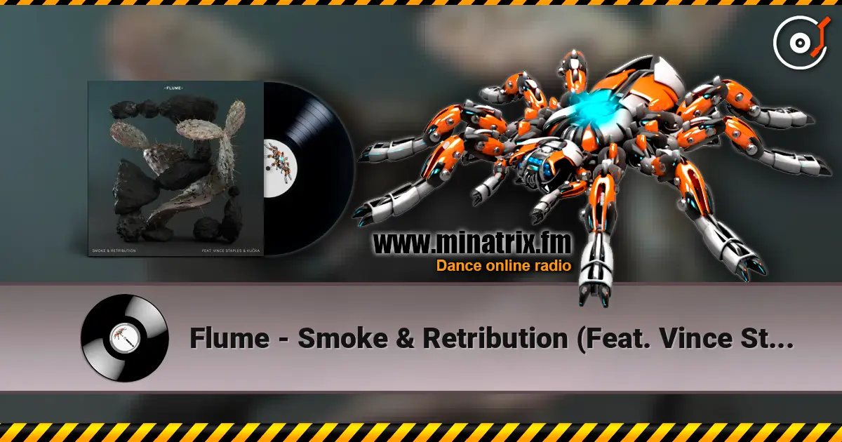 Flume - Smoke & Retribution (Feat. Vince Staples & Kučka) online in hoher Qualität hören | Minatrix.FM