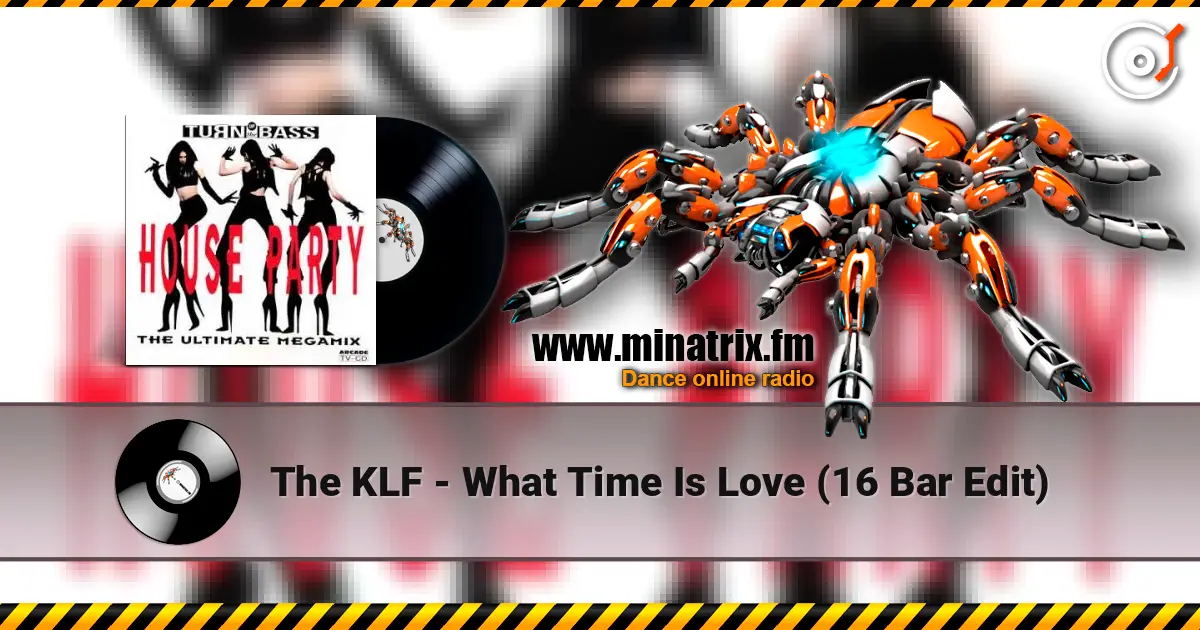 The KLF - What Time Is Love (16 Bar Edit) online in hoher Qualität hören | Minatrix.FM