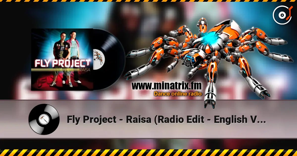 Fly Project - Raisa (Radio Edit - English Version) online in hoher Qualität hören | Minatrix.FM
