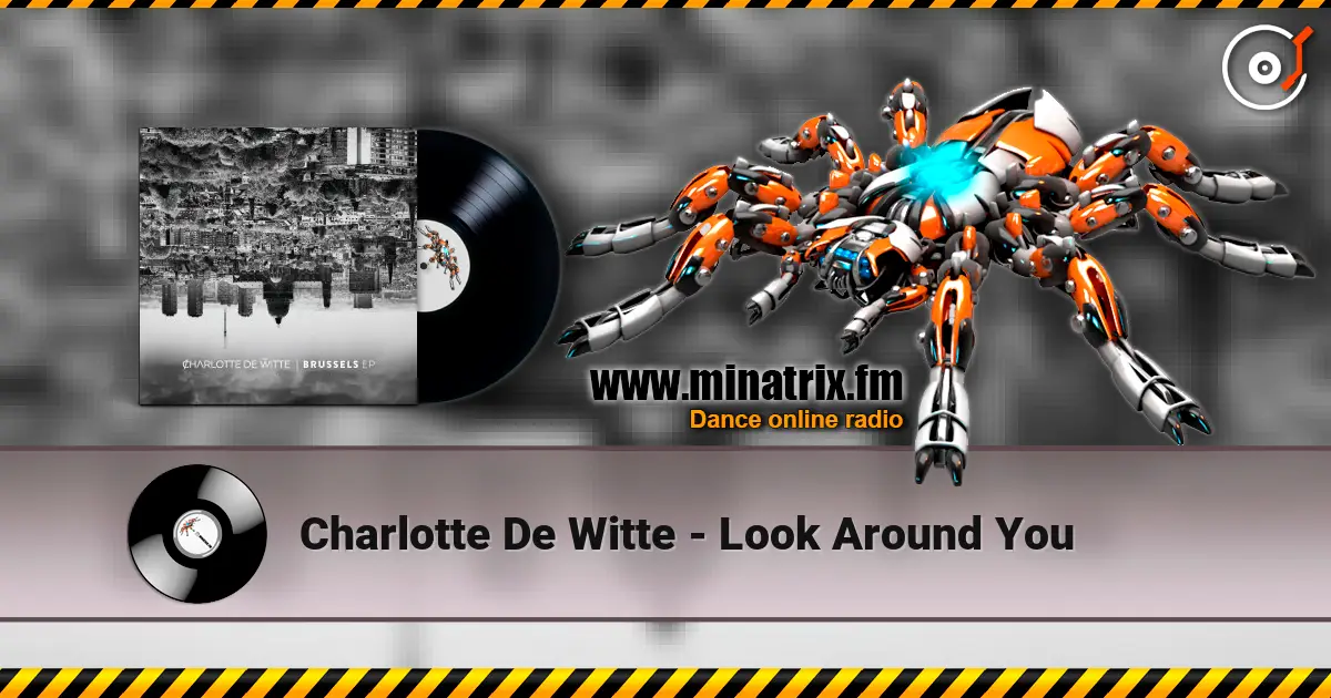 Charlotte De Witte - Look Around You online in hoher Qualität hören | Minatrix.FM