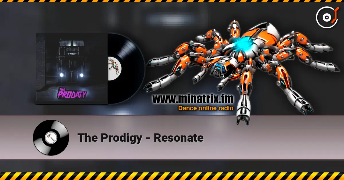 The Prodigy - Resonate online in hoher Qualität hören | Minatrix.FM