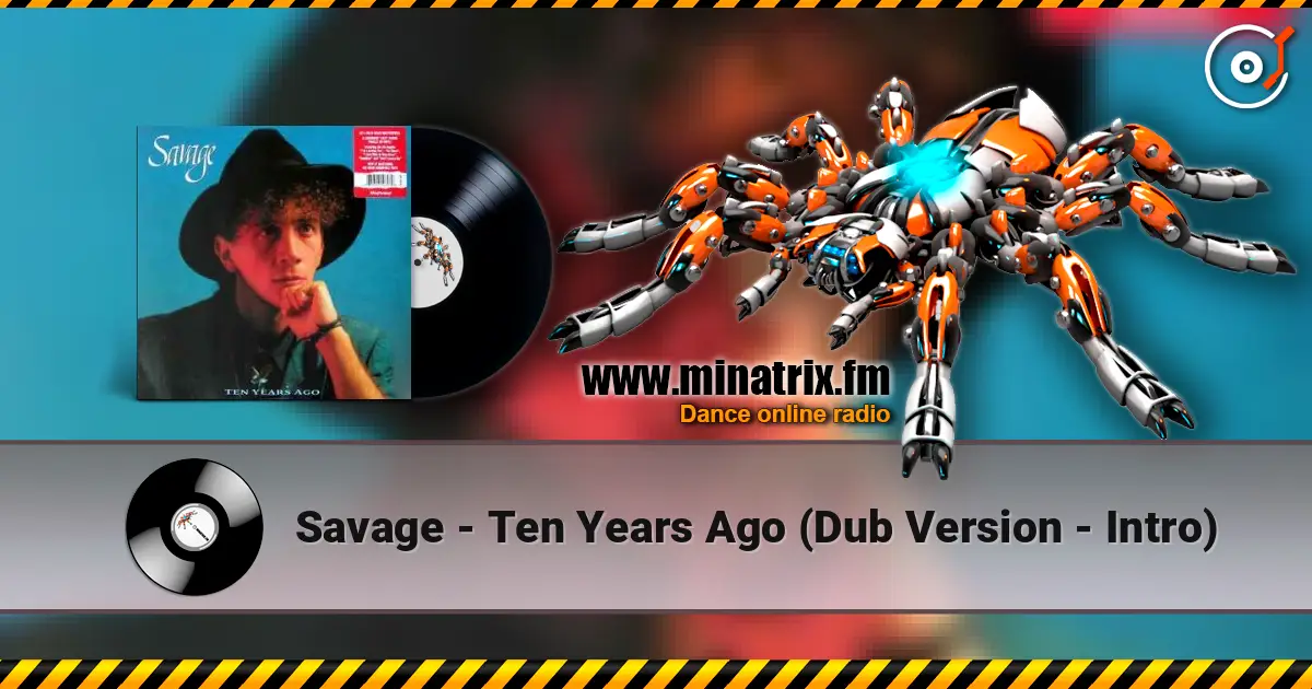 Savage - Ten Years Ago (Dub Version - Intro) online in hoher Qualität hören | Minatrix.FM