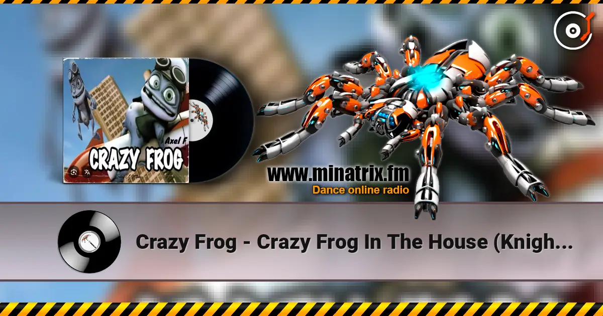 Crazy Frog - Crazy Frog In The House (Knightrider) online in hoher Qualität hören | Minatrix.FM