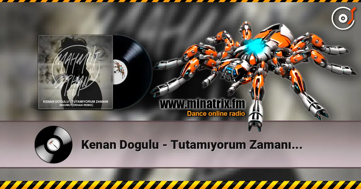 Kenan Dogulu - Tutamıyorum Zamanı (Mahmut Orhan Remix) online in hoher Qualität hören | Minatrix.FM