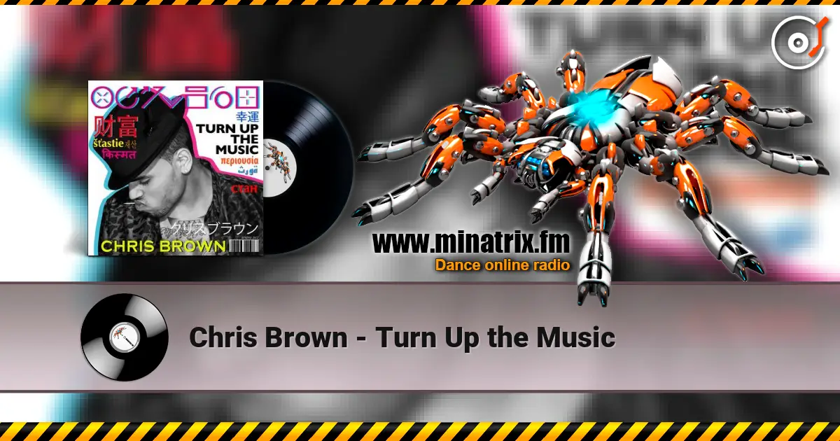 Chris Brown - Turn Up the Music online in hoher Qualität hören | Minatrix.FM