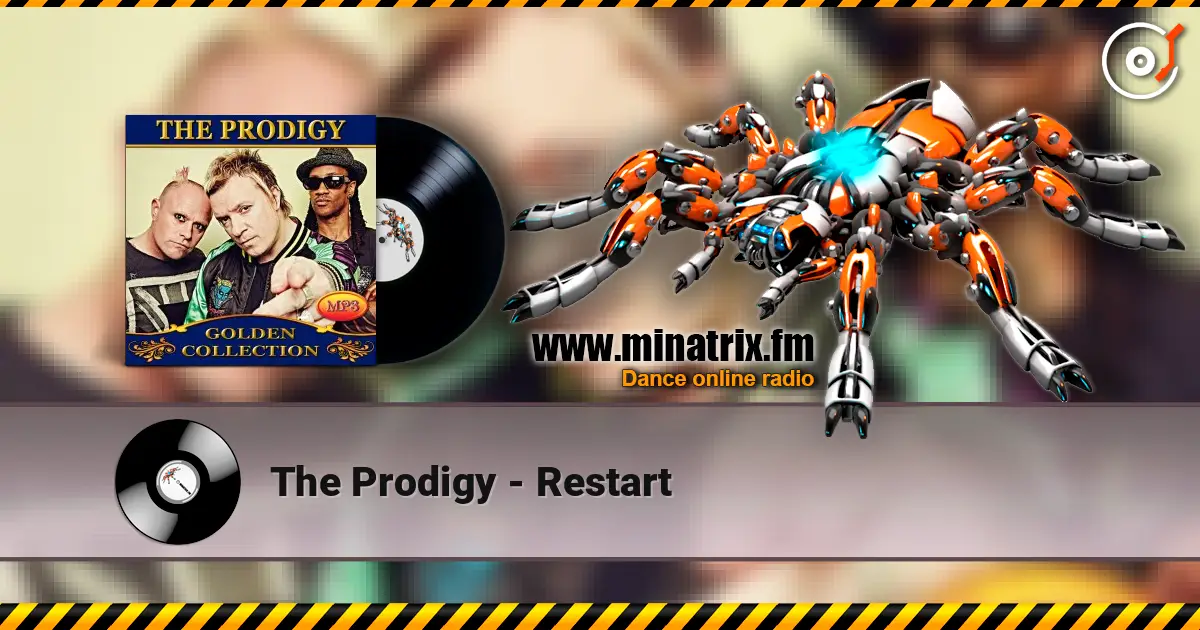 The Prodigy - Restart online in hoher Qualität hören | Minatrix.FM
