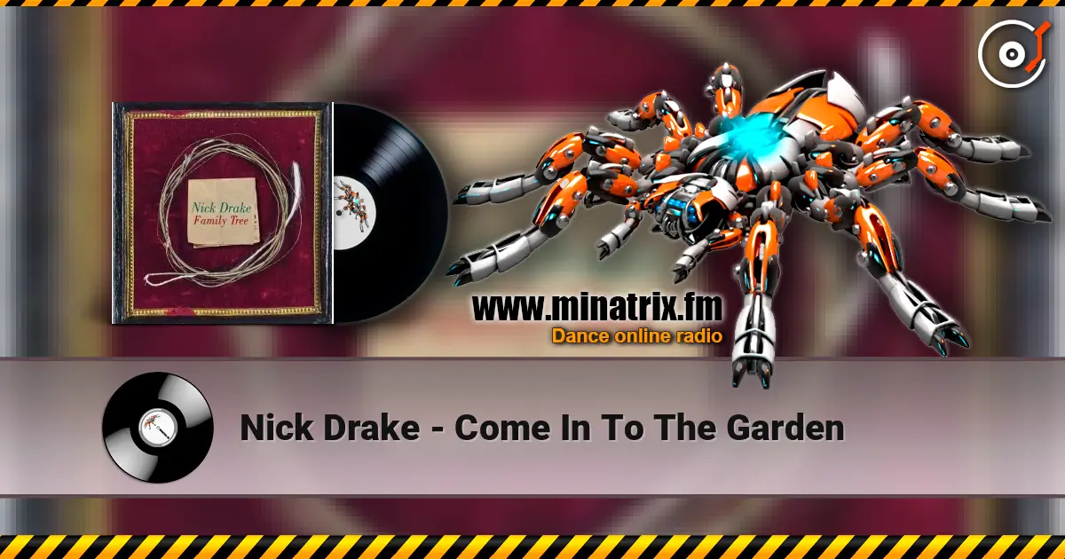 Nick Drake - Come In To The Garden online in hoher Qualität hören | Minatrix.FM