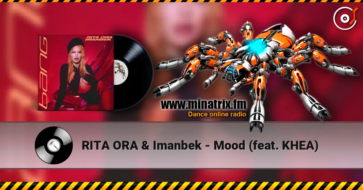 RITA ORA & Imanbek - Mood (feat. KHEA) online in hoher Qualität hören | Minatrix.FM