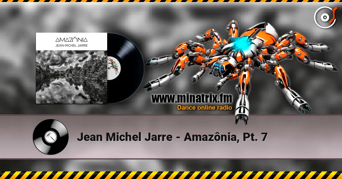 Jean Michel Jarre - Amazônia, Pt. 7 online in hoher Qualität hören | Minatrix.FM