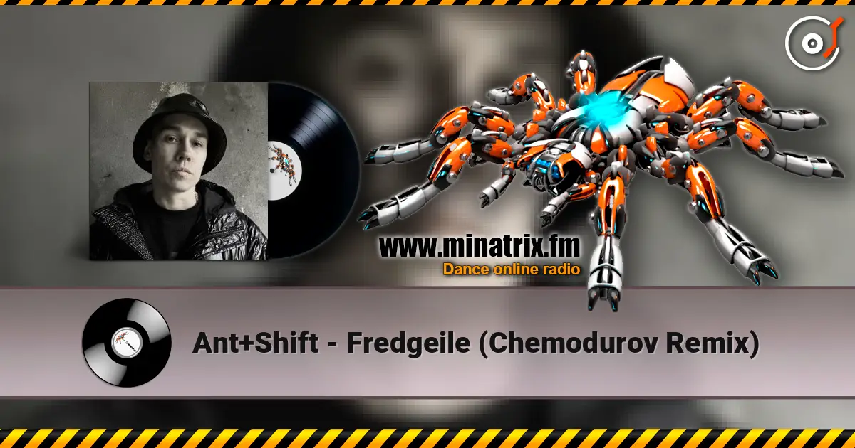 Ant+Shift - Fredgeile (Chemodurov Remix) online in hoher Qualität hören | Minatrix.FM