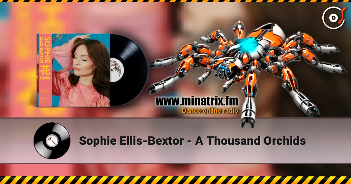 Sophie Ellis-Bextor - A Thousand Orchids online in hoher Qualität hören | Minatrix.FM