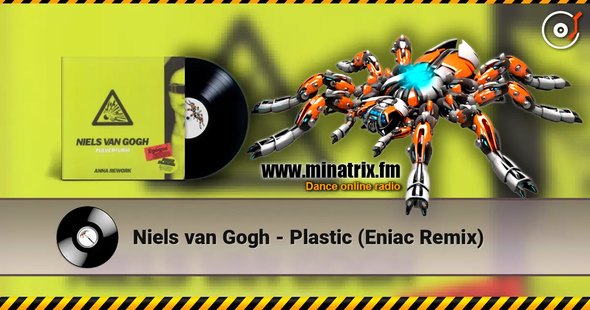 Niels van Gogh - Plastic (Eniac Remix) online in hoher Qualität hören | Minatrix.FM