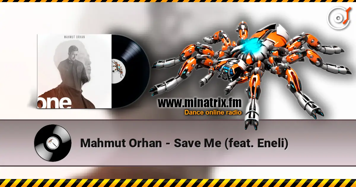 Mahmut Orhan - Save Me (feat. Eneli) online in hoher Qualität hören | Minatrix.FM