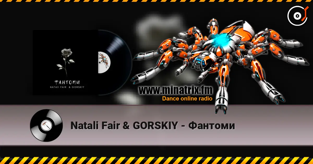 Natali Fair & GORSKIY - Фантоми online in hoher Qualität hören | Minatrix.FM