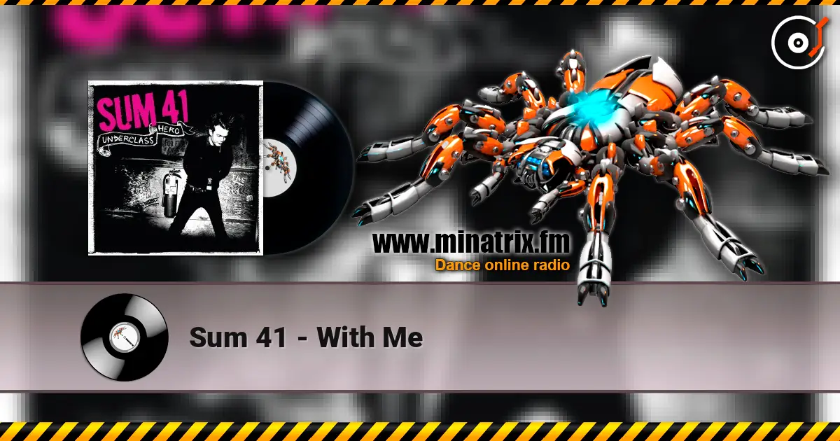 Sum 41 - With Me online in hoher Qualität hören | Minatrix.FM