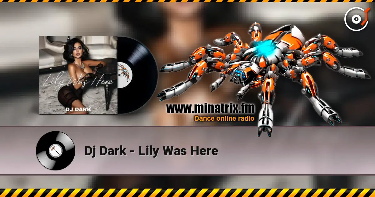 Dj Dark - Lily Was Here online in hoher Qualität hören | Minatrix.FM