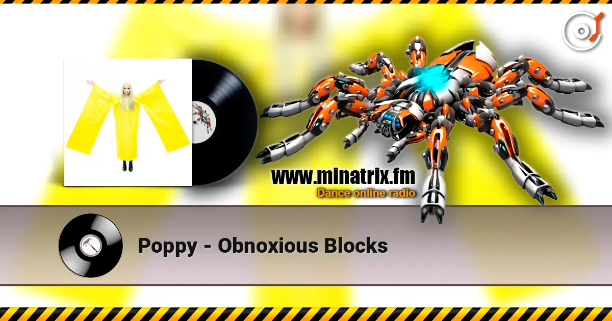 Poppy - Obnoxious Blocks online in hoher Qualität hören | Minatrix.FM