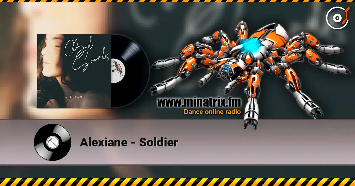 Alexiane - Soldier online in hoher Qualität hören | Minatrix.FM