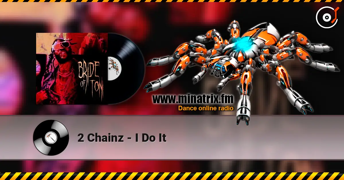 2 Chainz - I Do It online in hoher Qualität hören | Minatrix.FM