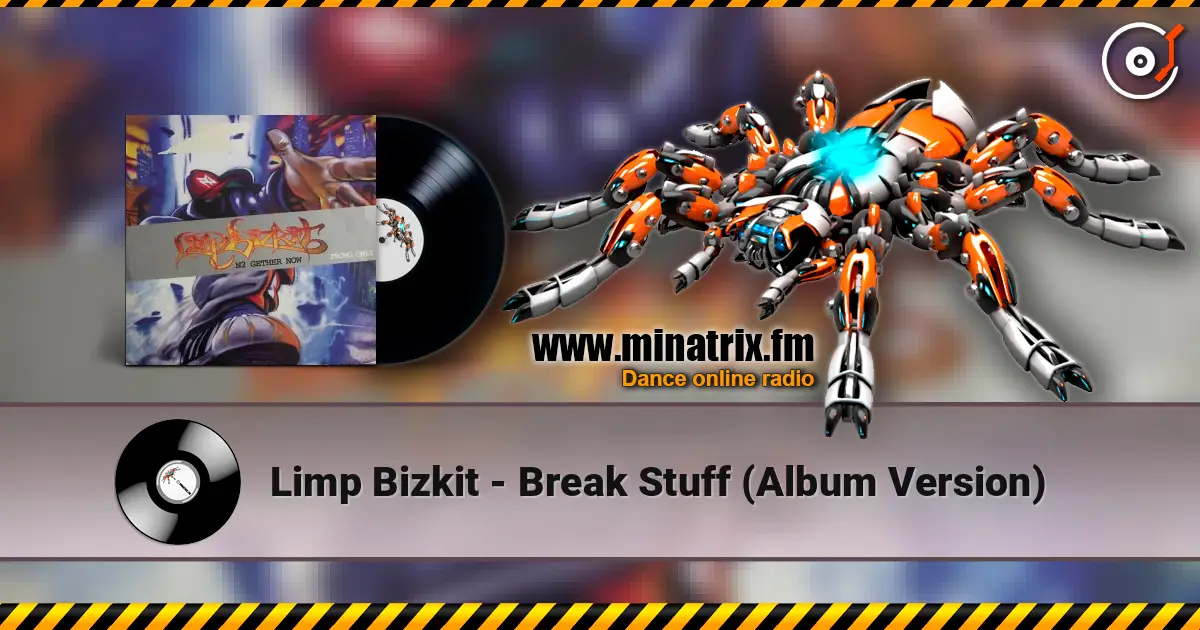Limp Bizkit - Break Stuff (Album Version) online in hoher Qualität hören | Minatrix.FM