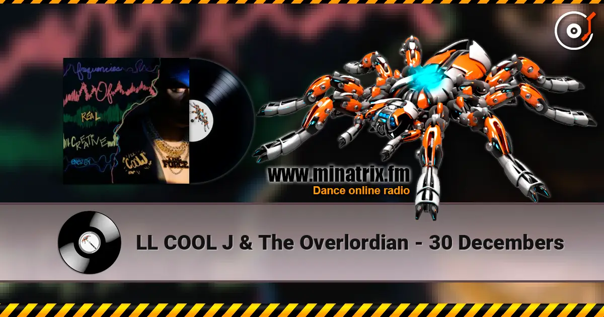LL COOL J & The Overlordian - 30 Decembers online in hoher Qualität hören | Minatrix.FM