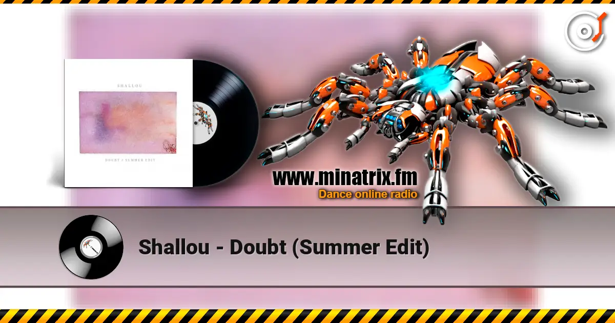 Shallou - Doubt (Summer Edit) online in hoher Qualität hören | Minatrix.FM