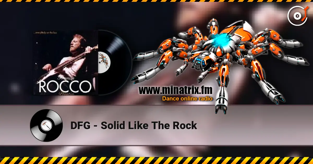 DFG - Solid Like The Rock online in hoher Qualität hören | Minatrix.FM