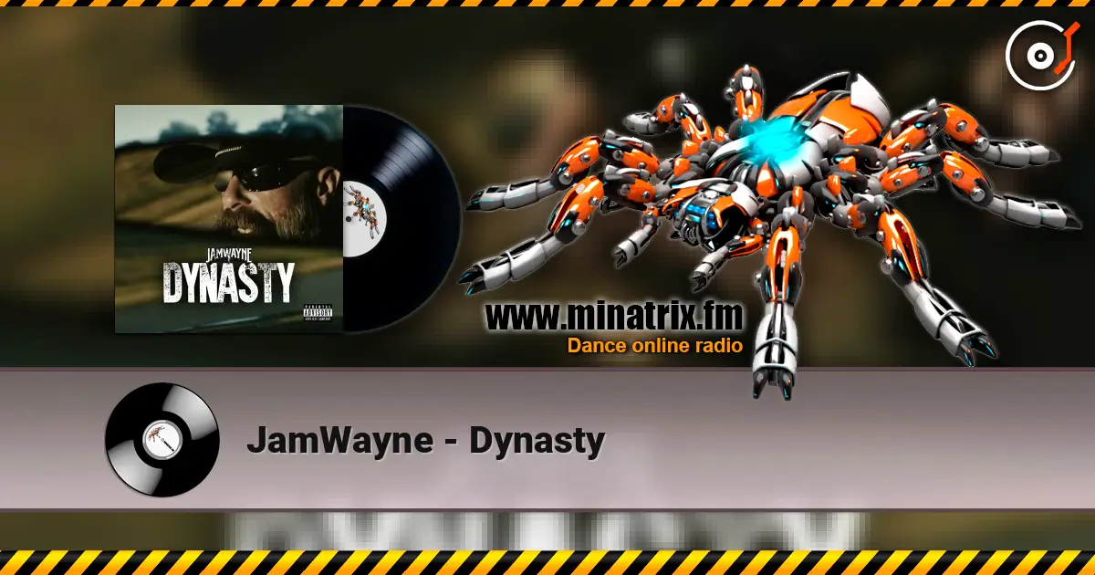 JamWayne - Dynasty online in hoher Qualität hören | Minatrix.FM